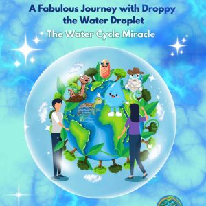 A Fabulous Journey with Droppy the Water Droplet